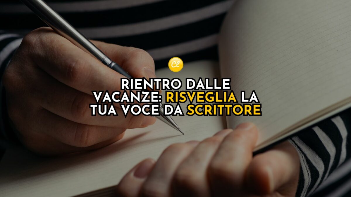 risveglia la tua voce da scrittore dopo le vacanze