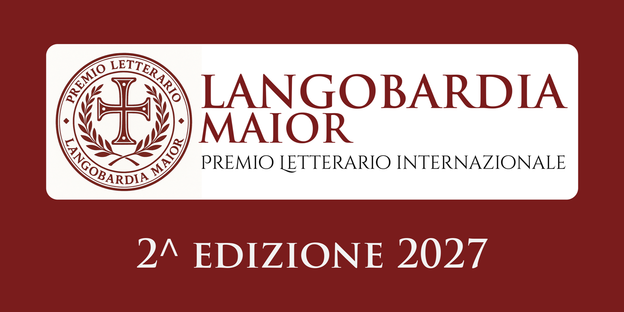LANGOBARDIA MAIOR – Premio Letterario internazionale, 2^ edizione 2027