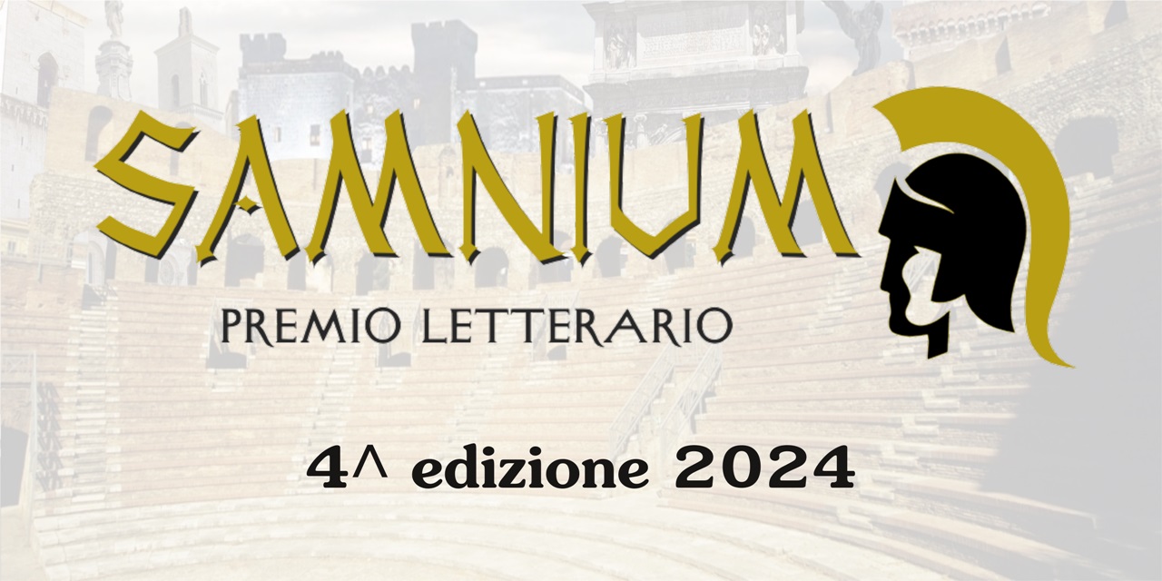 SAMNIUM – Premio Letterario internazionale, 4^ edizione 2024