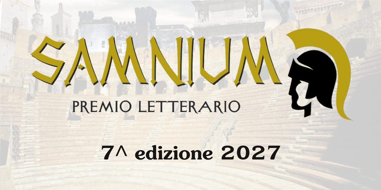 SAMNIUM – Premio Letterario internazionale, 7^ edizione 2027