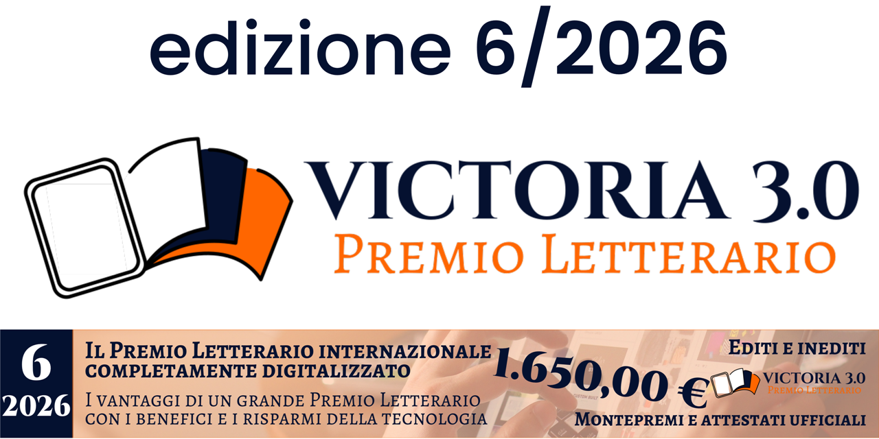 VICTORIA 3.0, PREMIO LETTERARIO INTERNAZIONALE DIGITALE 6/2026