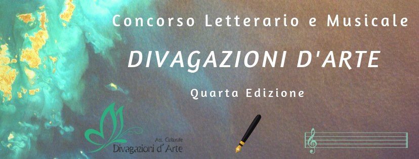 Concorso Letterario e Musicale Divagazioni d'Arte 4^ Ed.
