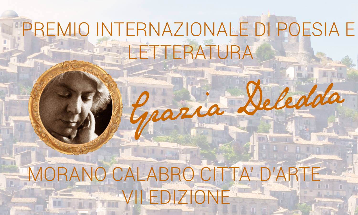 Premio Internazionale di Poesia e Letteratura Grazia Deledda – Morano Calabro Città D’Arte VII Edizione