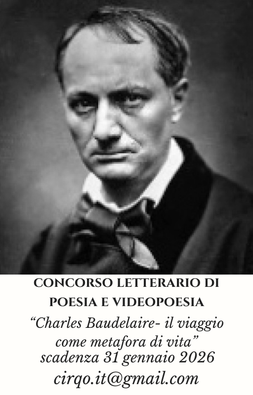 CONCORSO LETTERARIO DI POESIA E VIDEOPOESIA “ CHARLES BAUDELAIRE, IL VIAGGIO COME METAFORA DI VITA” seconda edizione