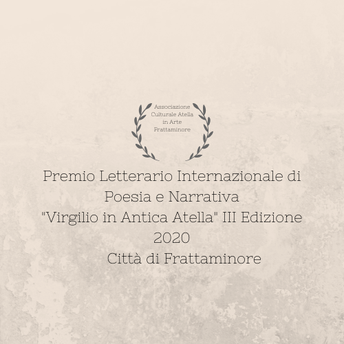 Premio Letterario Internazionale di Poesia e Narrativa “Virgilio in Antica Atella”. Terza Edizione 2020, città di Frattaminore (Na)