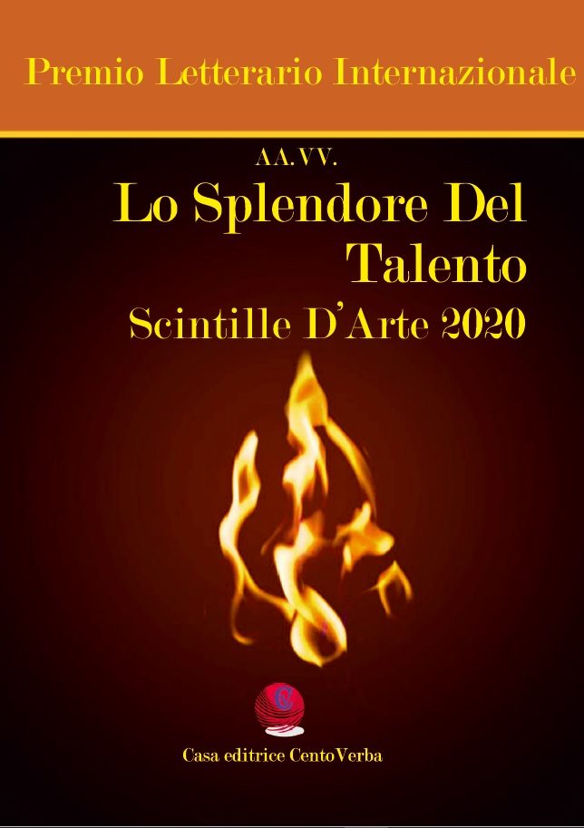 Premio Letterario Internazionale "Lo Splendore Del Talento – Scintille D’Arte" – 2021