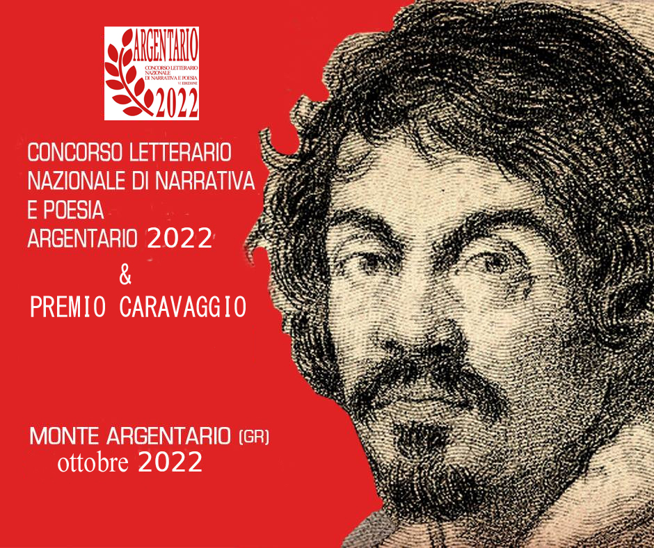 CONCORSO LETTERARIO – ARGENTARIO 2022 – VI Ed. & PREMIO CARAVAGGIO 2022
