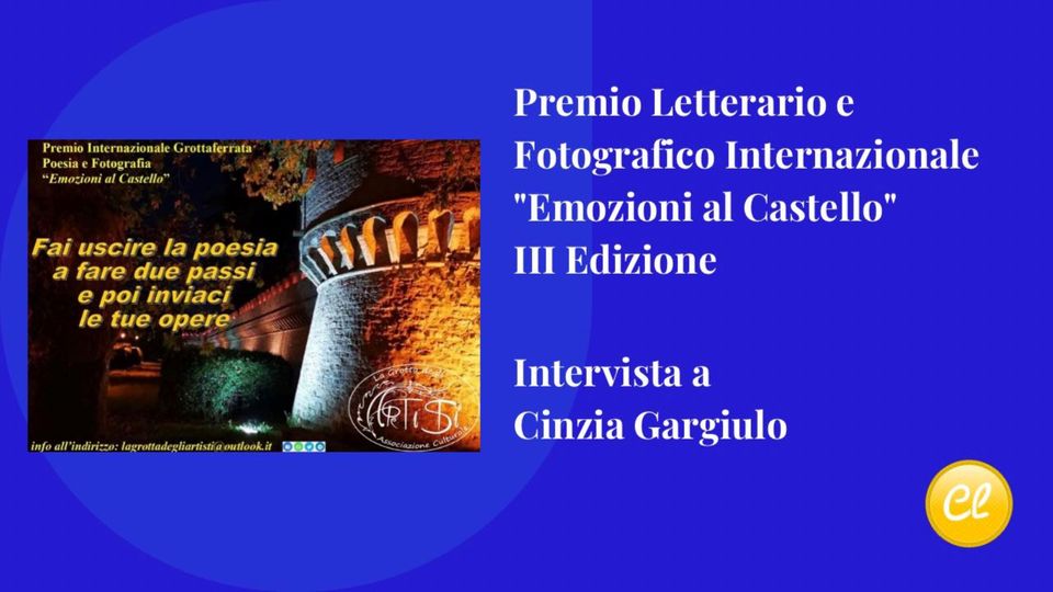 Due chiacchiere sul Premio Letterario e Fotografico Internazionale “Emozioni al Castello” III Edizione