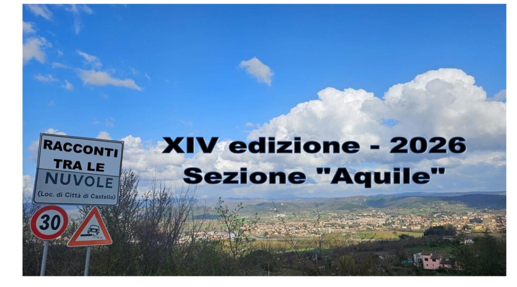 XIV edizione RACCONTI TRA LE NUVOLE, 2026 – sezione “Aquile”