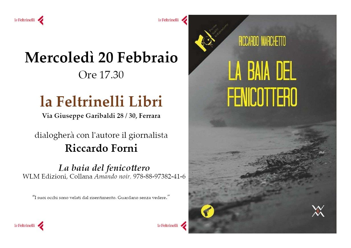 Premio Giallo Indipendente: La baia del fenicottero di Riccardo Marchetto lancio presso Feltrinelli Ferrara